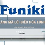 Bảng mã lỗi điều hòa Funiki