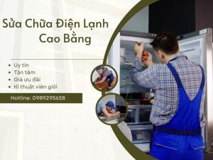 Sửa Chữa Điện Lạnh Cao Bằng