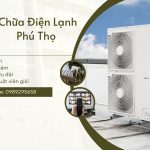 Sửa Chữa Điện Lạnh Phú Thọ