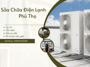 Sửa Chữa Điện Lạnh Phú Thọ