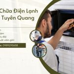 Sửa Chữa Điện Lạnh Tuyên Quang