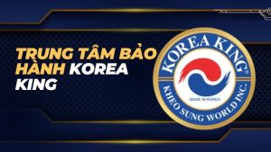 Trung tâm Bảo Hành Korea King