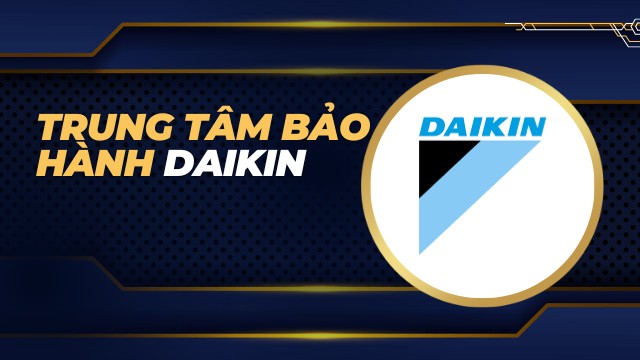 Trung tâm bảo hành Daikin