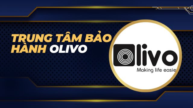 Trung tâm bảo hành Olivo