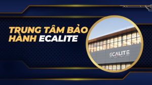Trung tâm bảo hành ecalite