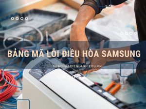 bảng mã lỗi điều hòa Samsung