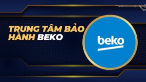 Trung tâm bảo hành Beko