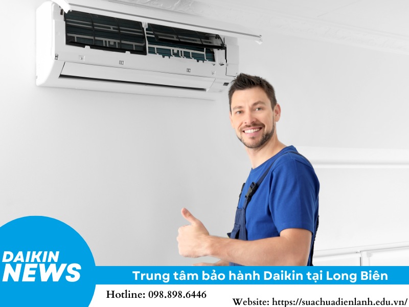 Trung tâm bảo hành Daikin tại Long Biên