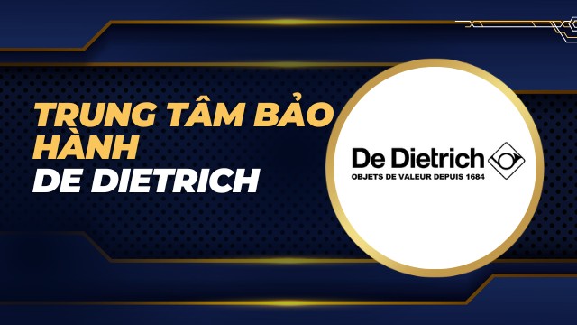 Trung tâm bảo hành De Dietrich