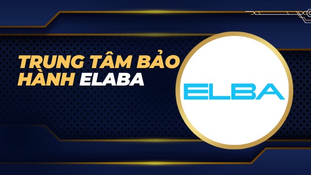 Trung tâm bảo hành Elba