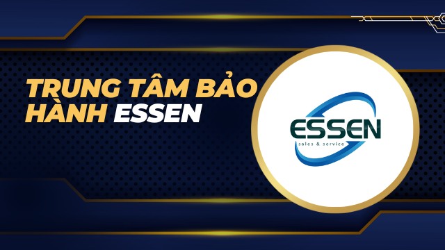 Trung tâm bảo hành Essen