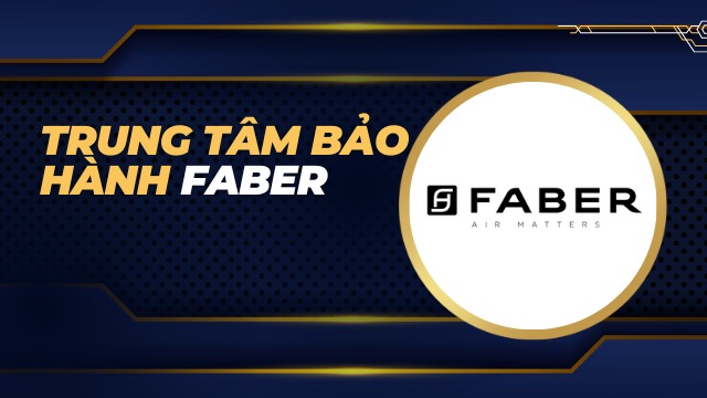 Trung tâm bảo hành Faber