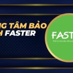 Trung tâm bảo hành Faster