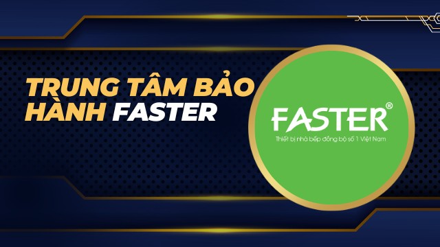 Trung tâm bảo hành Faster