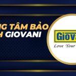 Trung tâm bảo hành Giovani| Hệ thống cơ sở chất lượng cao Trung tâm bảo hành Giovani