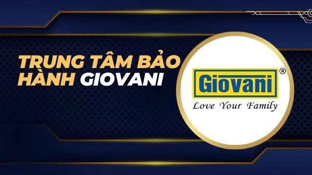 Trung tâm bảo hành Giovani