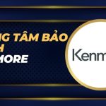 11+ Trung tâm bảo hành Kenmore Chính Hãng Hỗ Trợ 24/24 Trung tâm bảo hành Kenmore