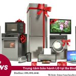 Trung tâm bảo hành LG tại Ba Đình