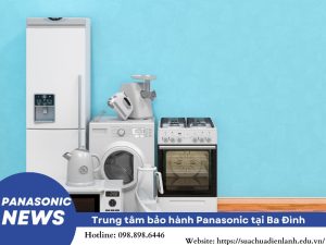 Trung tâm bảo hành Panasonic tại Ba Đình