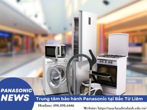 Trung tâm bảo hành Panasonic tại Bắc Từ Liêm