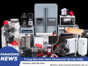 Trung tâm bảo hành Panasonic tại Cầu Giấy