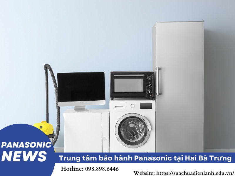 Trung tâm bảo hành Panasonic tại Hai Bà Trưng