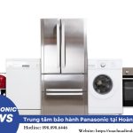 Trung tâm bảo hành Panasonic tại Hoàn Kiếm