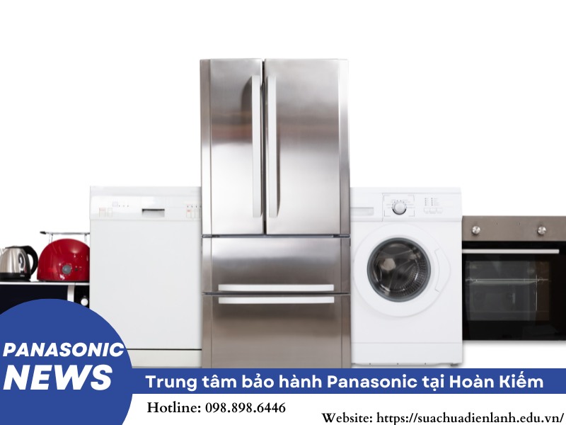 Trung tâm bảo hành Panasonic tại Hoàn Kiếm