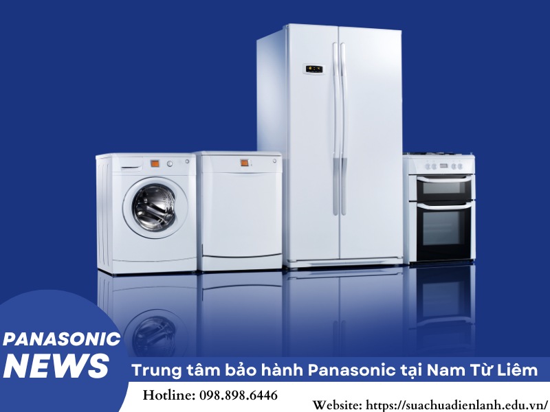 Trung tâm bảo hành Panasonic tại Nam Từ Liêm