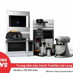 Trung tâm bảo hành Toshiba tại Long Biên