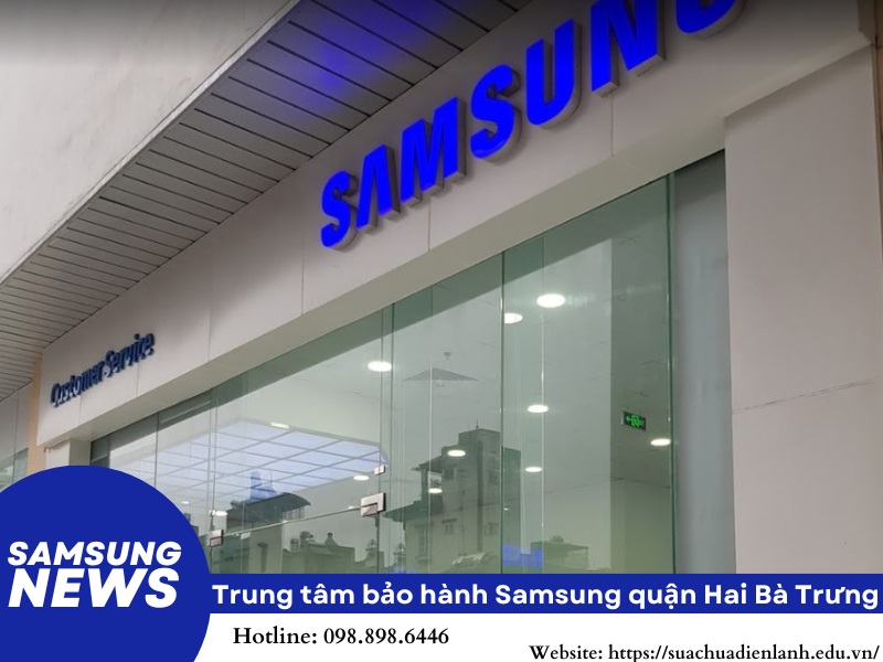 trung tâm bảo hành Samsung quận Hai Bà Trưng