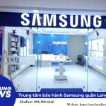 trung tâm bảo hành Samsung quận Long Biên
