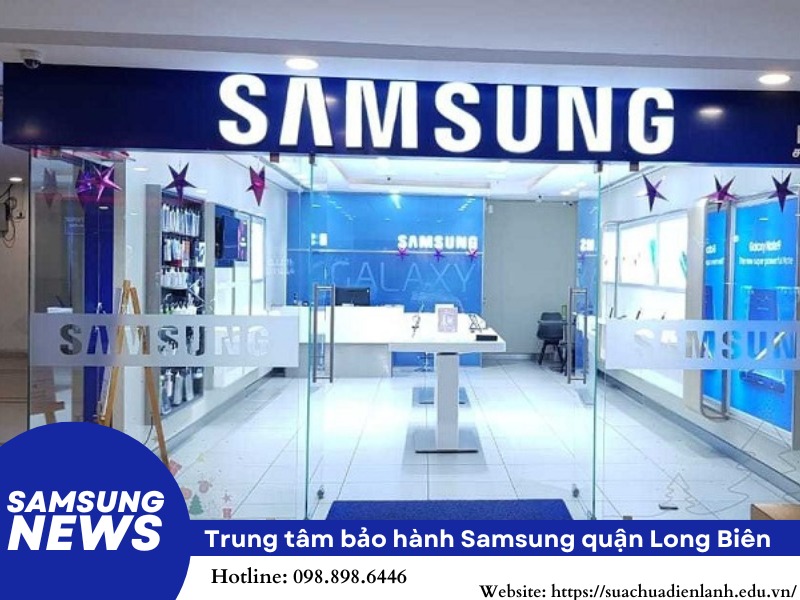 trung tâm bảo hành Samsung quận Long Biên