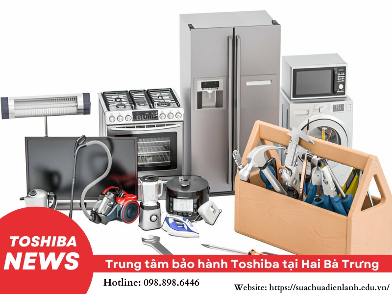 trung tâm bảo hành Toshiba tại Hai Bà Trưng