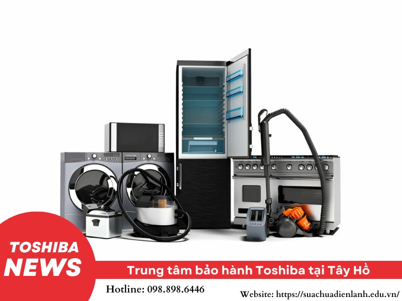 trung tâm bảo hành Toshiba tại Tây Hồ