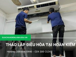 Tháo lắp điều hòa tại Hoàn Kiếm
