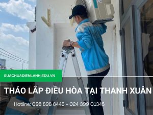 Tháo lắp điều hòa tại Thanh Xuân