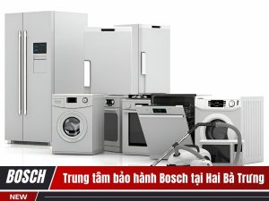 Trung tâm bảo hành Bosch tại Hai Bà Trưng