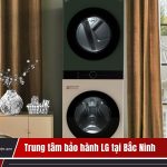 Trung tâm bảo hành LG tại Bắc Ninh