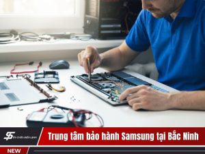 Trung tâm bảo hành Samsung Bắc Ninh