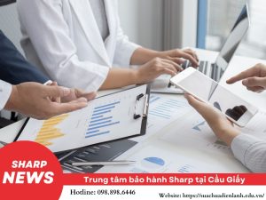Trung tâm bảo hành Sharp tại Cầu Giấy