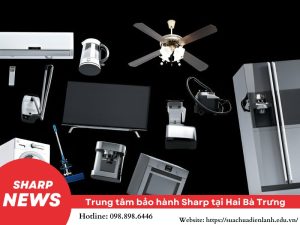 Trung tâm bảo hành Sharp tại Hai Bà Trưng