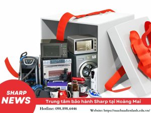 Trung tâm bảo hành Sharp tại Hoàng Mai