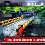 Trung tâm bảo hành Sony tại Long Biên