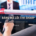 bảng mã lỗi tivi Sharp