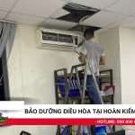 Bảo dưỡng điều hòa tại Hoàn Kiếm