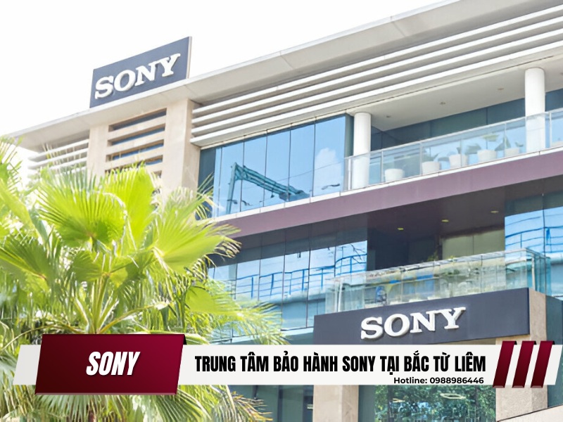 trung tâm bảo hành Sony tại Bắc Từ Liêm