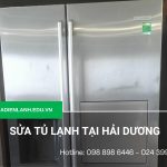 Sửa tủ lạnh tại Hải Dương