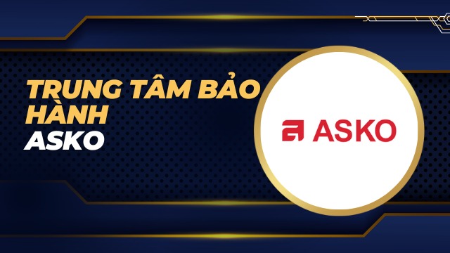 Trung tâm bảo hành Asko