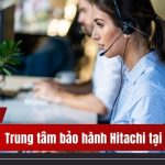 Trung tâm bảo hành Hitachi tại Hải Dương